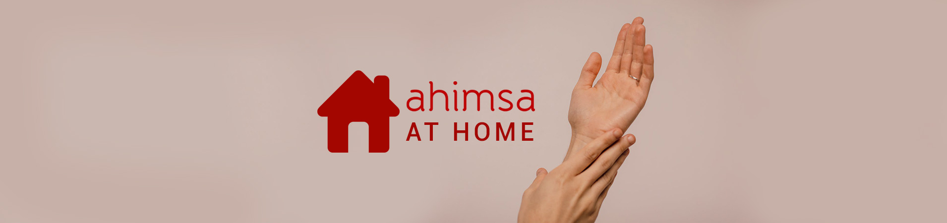 Ahimsa at Home.