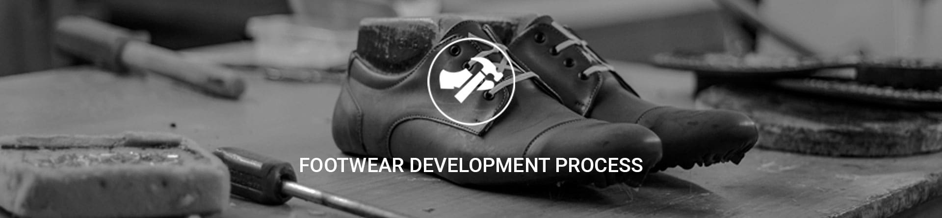 FOOTWEAR DEVELOPMENT PROCESS
